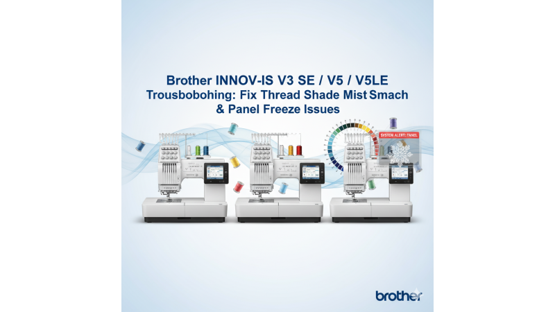 Brother INNOV-IS V3 SE / V5 / V5LE Troubleshooting: Thread Shade Matching & Software Panel Freeze Fix