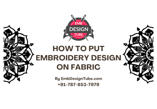 How to Put Embroidery Design on Fabric