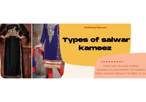 Salwar Kameez & Anarkali Suits Embroidery Designs Types